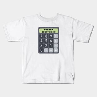 You Can Count On Me - Math Pun Kids T-Shirt